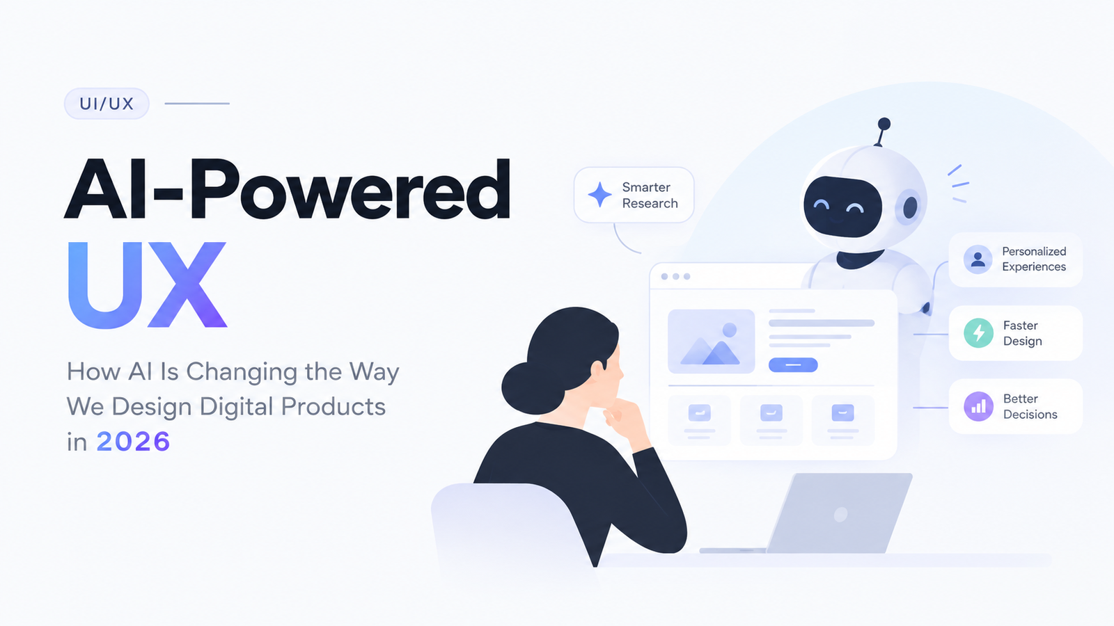Ai Powered Ux - How Ai changing digital product design in 2026